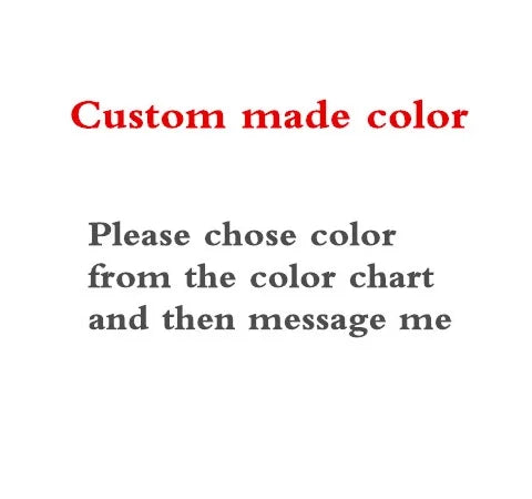 "Image with text: 'Custom made color' in red and 'Please chose color from the color chart and then message me' in gray, offering custom color options."