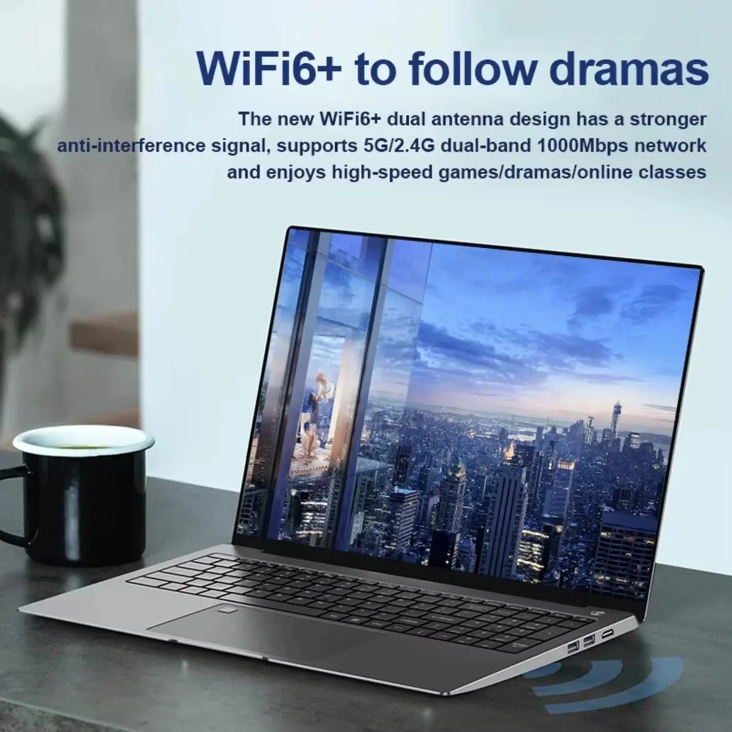 Laptop displaying a cityscape, promoting WiFi6+ for dramas, games, and online classes. Text highlights dual-band, 5G/2.4G, 1000Mbps speed, and anti-interference. Cup nearby.