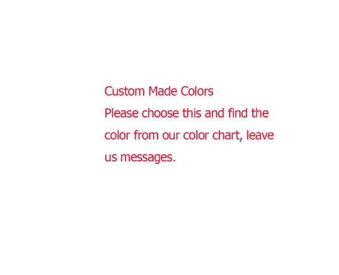 Text on a white background reads: "Custom Made Colors. Please choose this and find the color from our color chart, leave us messages."