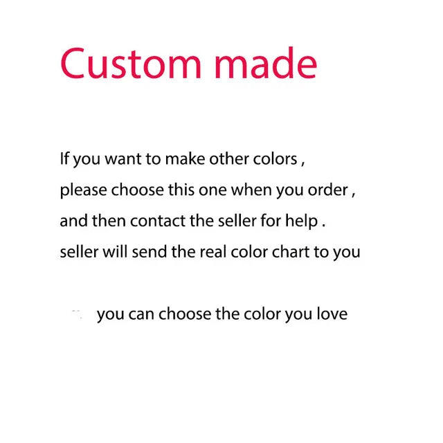 Text description for custom orders: "Custom made. Choose a default option to order, then contact the seller for a color chart. Select your preferred color."