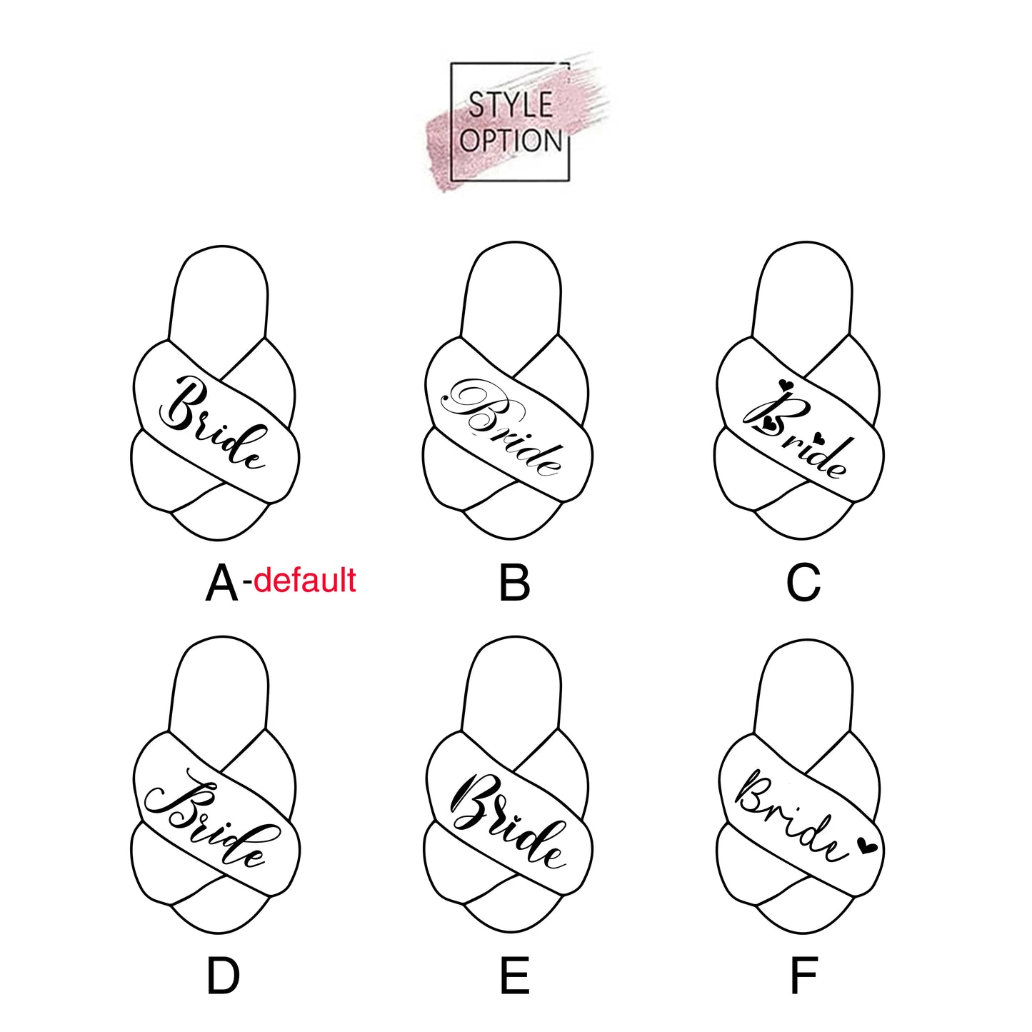Six slipper designs labeled A to F, all featuring the word "Bride" in different fonts. Design A is marked as the default. A pink brush stroke with "Style Option" is above them.