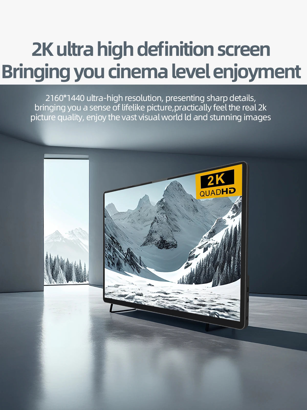 2K ultra HD screen displaying a snowy mountain landscape. Text highlights cinema-level enjoyment with 2160x1440 resolution. Room features minimalist design with natural light.