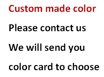 Text reading: "Custom made color. Please contact us. We will send you color card to choose." The words "Custom made color" are in red, the rest in black.