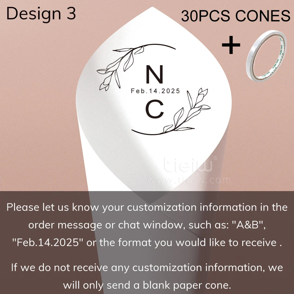 Wedding cone design labeled "Design 3" with 30 pieces and tape included. Features initials "N C" and date "Feb. 14, 2025" with floral accents. Customization details required.