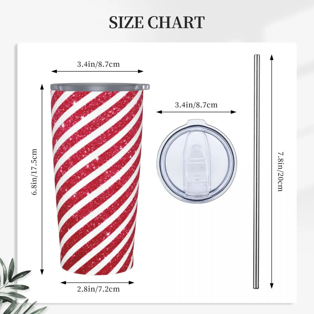 Size chart of a tumbler, lid, and straw. Tumbler: red and white swirl, 6.8in/17.5cm high, 2.8in/7.2cm wide. Lid: 3.4in/8.7cm diameter. Straw: 7.8in/20cm long.
